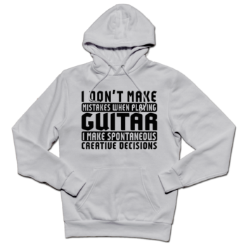 I Don’t Make Mistakes When Playing Guitar Hoodie